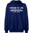 thumbnail image 2 of OXI Hoodie Sweatshirt - I Intend To Live Forever, Basic Casual Hoodie for Men's and Women Fleece Hoodie Long Sleeve - Navy Blue 2X-Large, 2 of 3