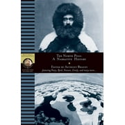 North Pole: A Narrative History, Used [Paperback]