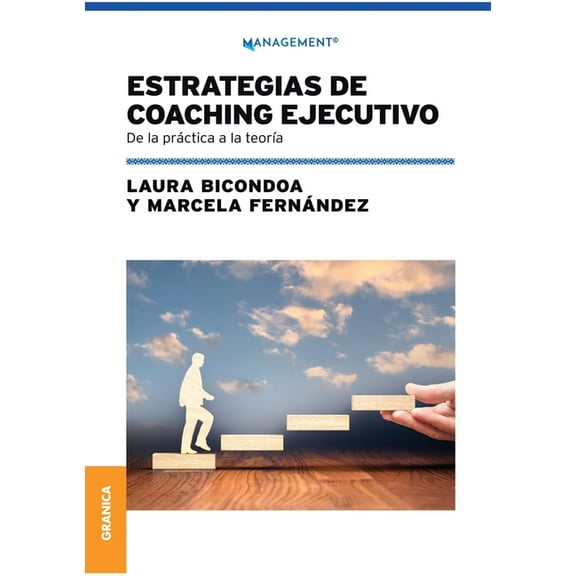Estrategias De Coaching Ejecutivo: De La Práctica A La Teoría (Paperback)