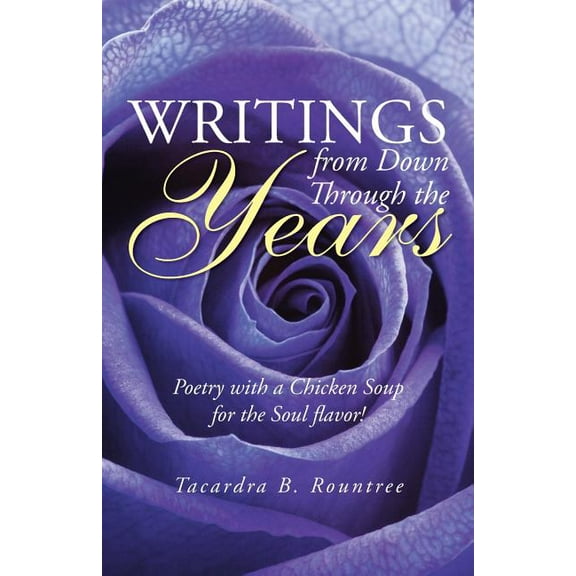 Writings from Down Through the Years (Paperback) by Tacardra B Rountree