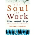 thumbnail image 1 of The Soul at Work : Listen, Respond, Let Go (Hardcover), 1 of 1