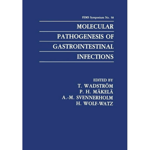F.E.M.S. Symposium Molecular Pathogenesis of Gastrointestinal Infections, Book 58, (Paperback)