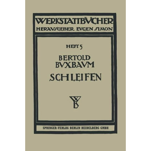 Werkstattbücher Das Schleifen Der Metalle, Book 5, (Paperback)