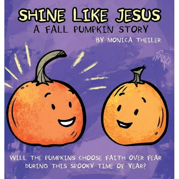 Shine Like Jesus: A Fall Pumpkin Story, (Hardcover)