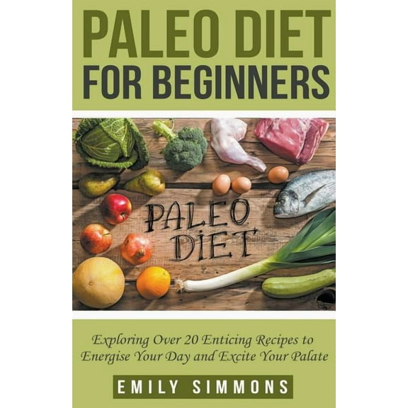 Paleo Diet for Beginners, (Paperback)