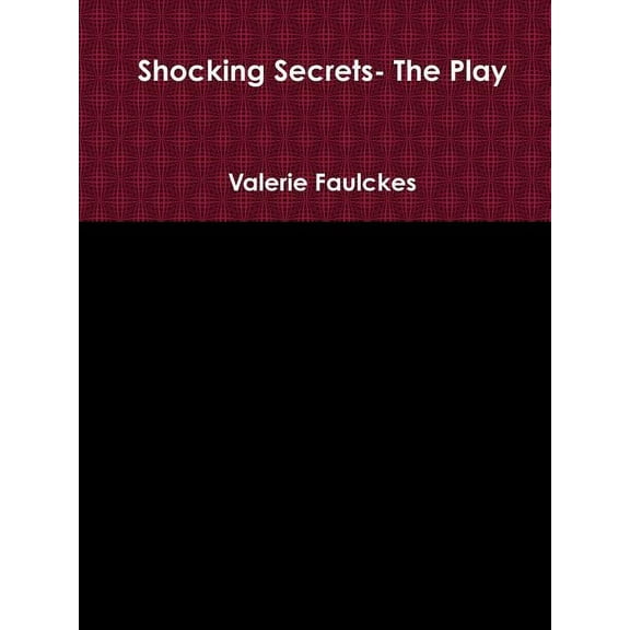 Shocking Secrets- the Play, (Paperback)