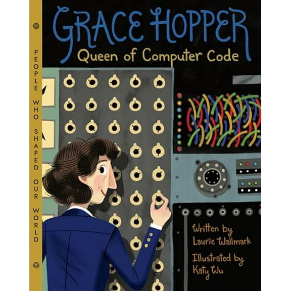 Pre-Owned Grace Hopper: Queen of Computer Code (Hardcover) 1454920009 9781454920007
