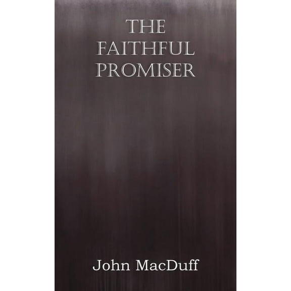 The Faithful Promiser (Paperback)