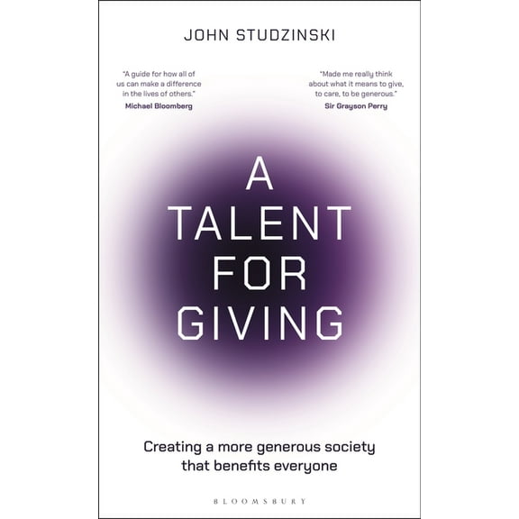 A Talent for Giving: Creating a More Generous Society That Benefits Everyone, (Hardcover)