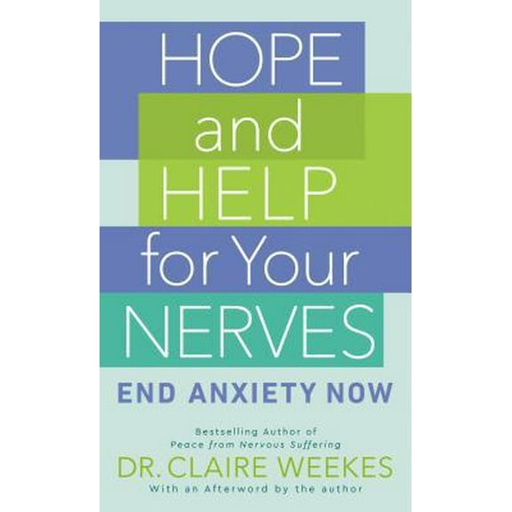 Pre-Owned Hope and Help for Your Nerves: End Anxiety Now (Paperback) 0451167228 9780451167224