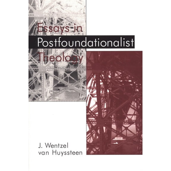Essays in Postfoundationalist Theology (Paperback)