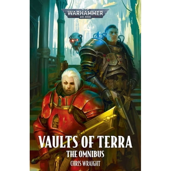 Warhammer 40,000 Vaults of Terra: The Omnibus, (Paperback)