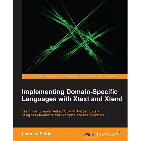 Implementing Domain-Specific Languages with Xtext and Xtend, (Paperback)