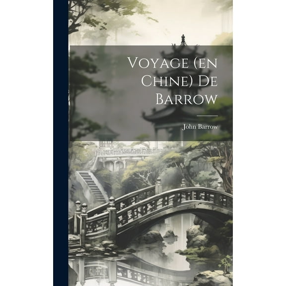 Voyage (en Chine) De Barrow (Hardcover)