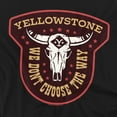 thumbnail image 2 of Yellowstone T-Shirt We Don'T Choose The Way Unisex Graphic Tee for Men & Women, 2 of 7