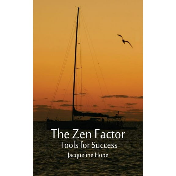 The Zen Factor: Tools for Success