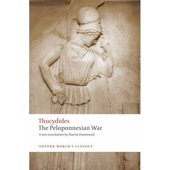Oxford World's Classics The Peloponnesian War, (Paperback)