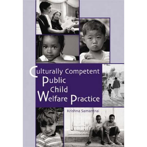 Pre-Owned Culturally Competent Public Child Welfare Practice (SW 360K Child Abuse and Neglect) (Paperback) 0534370551 9780534370558