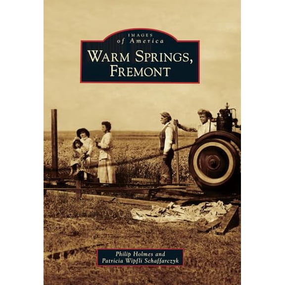 Pre-Owned Warm Springs, Fremont (Images of America) Paperback
