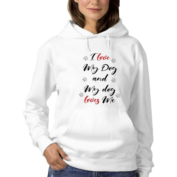 Love My Dog Quote Sweatshirt Women -SPIdeals Designs, Female 4X-Large