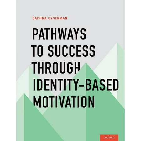 UPC: 9780195341461 | Pathways to Success Through Identity-Based Motivation (Paperback)