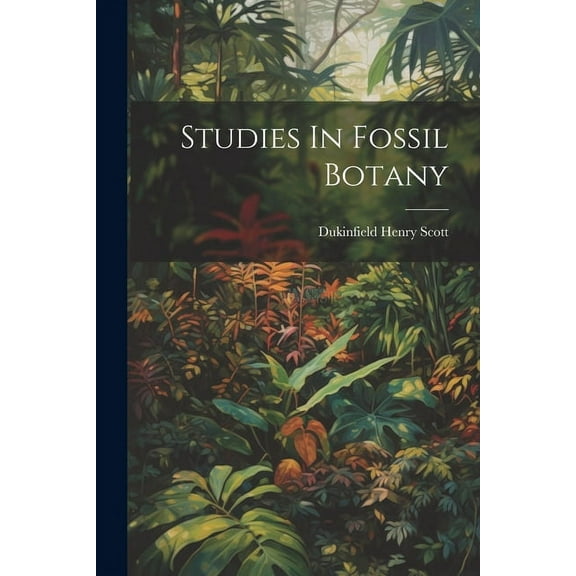Studies In Fossil Botany (Paperback)