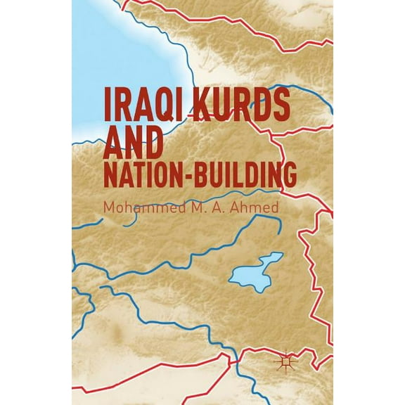 Iraqi Kurds and Nation-Building, (Paperback)
