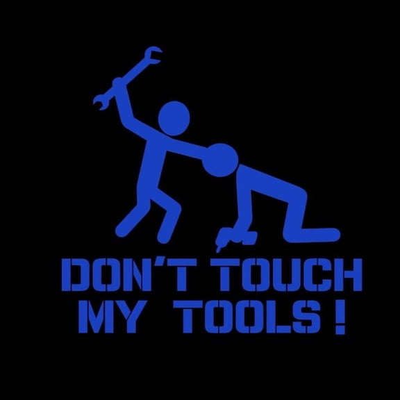 Don't Touch My Tools! Headshot Vinyl Decal Sticker UV & Waterproof Bumper Window Laptop Automotive Water Bottle Gift accessories – BLUE 5"