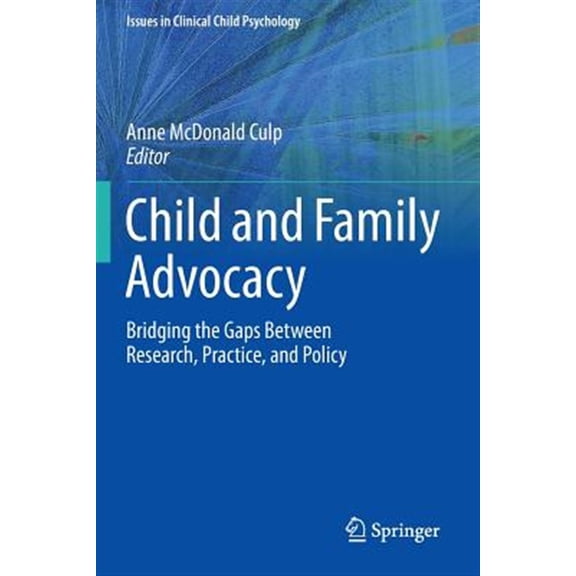 Pre-Owned Child and Family Advocacy: Bridging the Gaps Between Research, Practice, and Policy (Issues in Clinical Child Psychology)