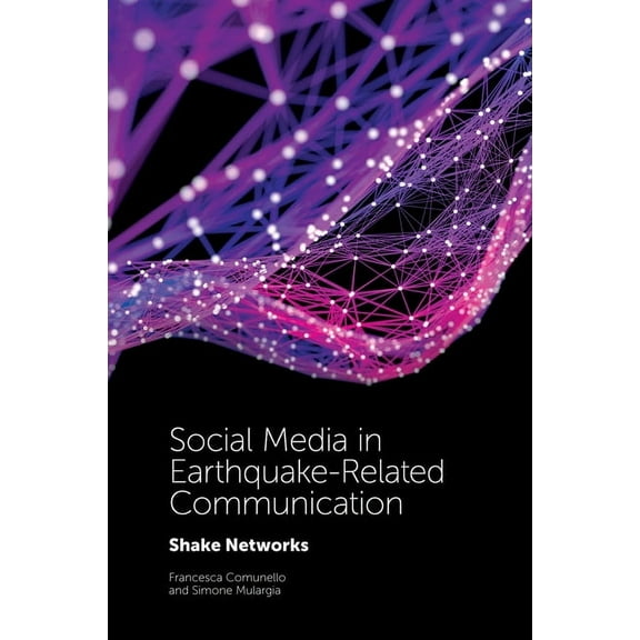 Social Media in Earthquake-Related Communication: Shake Networks (Hardcover)