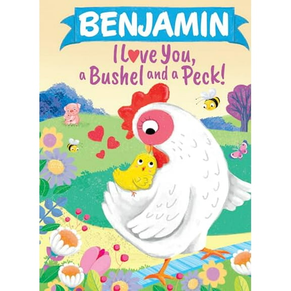 Pre-Owned Benjamin I Love You, a Bushel and a Peck! (Hardcover) 1464217092 9781464217098