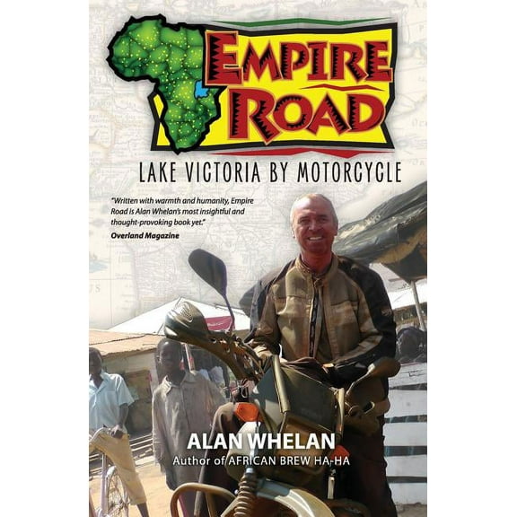 Empire Road - Lake Victoria by Motorcycle, (Paperback)