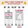 thumbnail image 2 of Mothers Day Gifts for Mom - My Favorite Child Gave Me This Cup - Birthday Gifts for Moms, Mother from Daughter Son - 20 Oz Tumbler White, 2 of 6