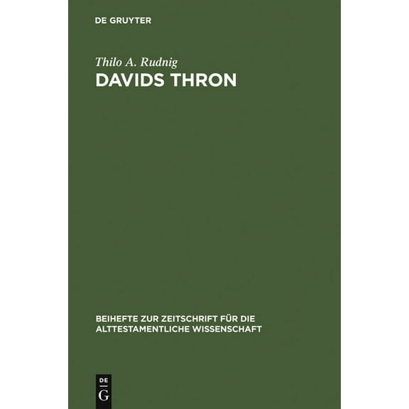 Beihefte Zur Zeitschrift FÃ¼r die Alttest Davids Thron, Book 358, (Hardcover)