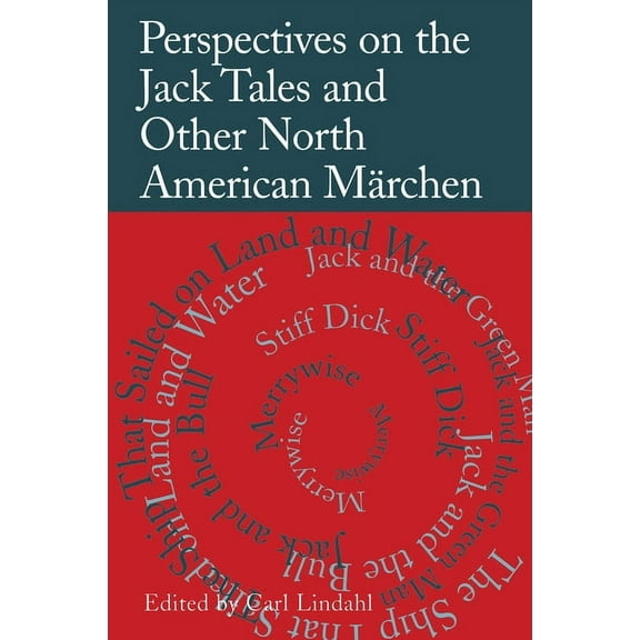 Special Publications of the Folklore Institute: Perspectives on the Jack Tales: And Other North American Marchen (Paperback)