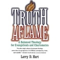 thumbnail image 2 of Truth Aflame: A Balanced Theology for Evangelicals and Charismatics, (Paperback), 2 of 2