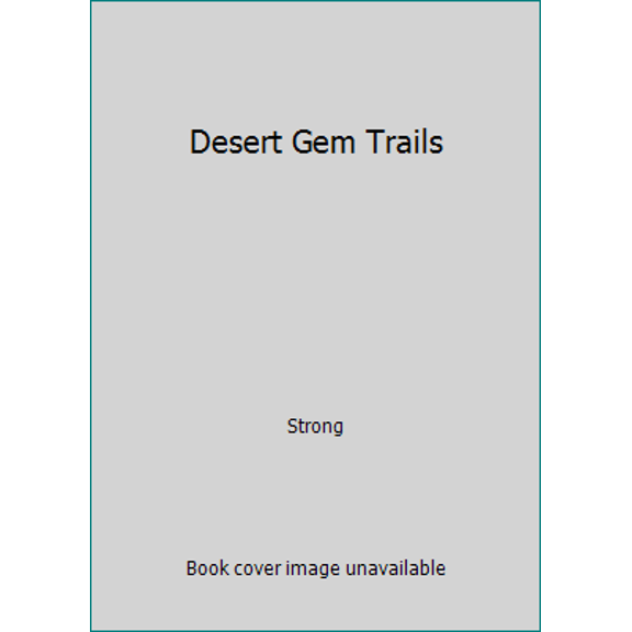 Pre-Owned Desert Gem Trails (Paperback) 0910652155 9780910652155