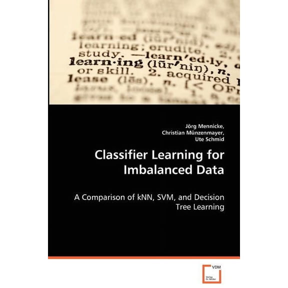 Classifier Learning for Imbalanced Data (Paperback)