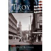 Troy: A Collar City History (Hardcover)