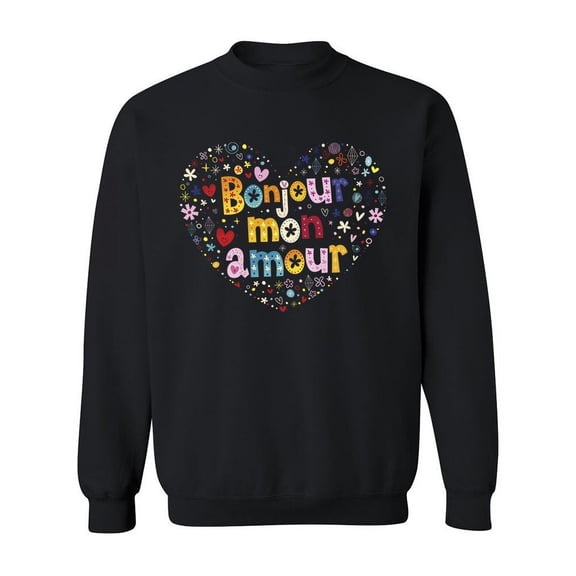 Bonjour Mon Amour, Sweatshirt Women -Image by Shutterstock, Female Small