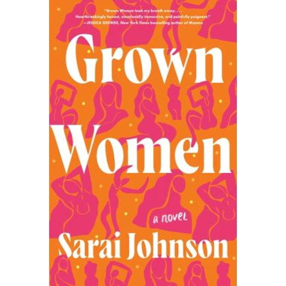 Pre-Owned Grown Women : A Novel (Hardcover) 9780063294431