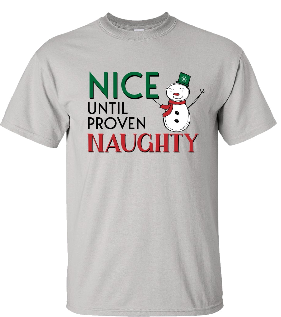 Nice Until Proven Naughty Unisex Short Sleeve T-shirt - Picture 1 of 22