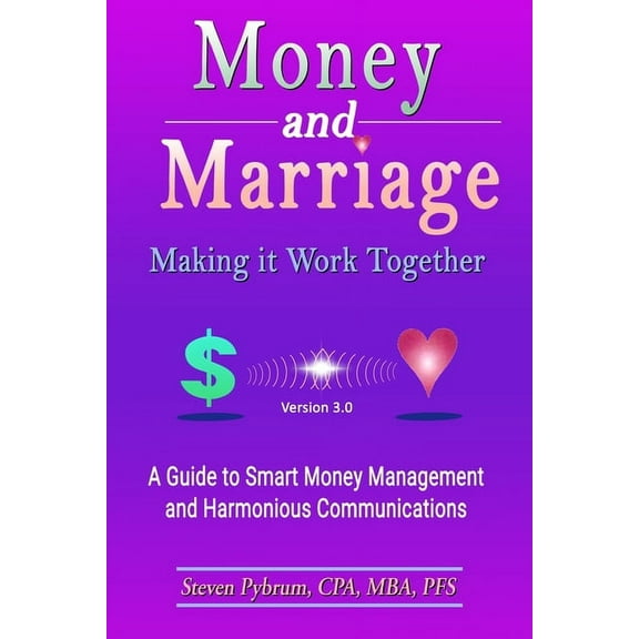 Money and Marriage-Making It Work Together-Version 3.0, (Paperback)