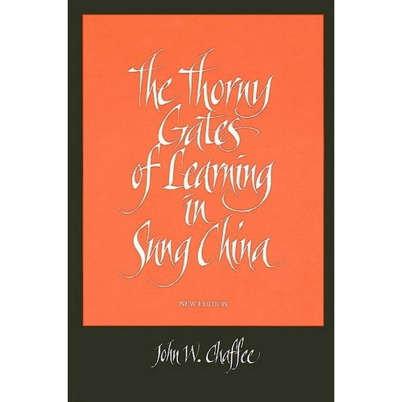 The Thorny Gates of Learning in Sung China (Paperback)