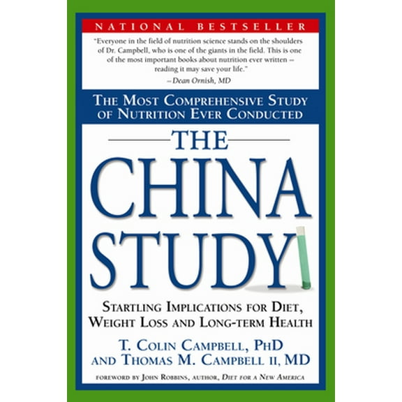 Pre-Owned The China Study: The Most Comprehensive Study of Nutrition Ever Conducted And the Startling Implications for Diet, Weight Loss, And Long-term Health (Paperback) 1932100660 9781932100662
