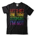thumbnail image 2 of Let's Get One Thing Straight I'm Not Shirt Funny LGBT Shirt LGBTQ Humor Tees Rainbow Shirt (4X-Large Military Green), 2 of 6