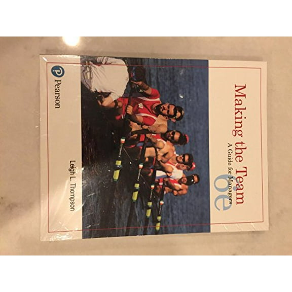 Pre-Owned Making the Team: A Guide for Managers, 9780134484204, 0134484207, Paperback, 6 edition