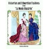 Dover Fashion and Costumes Victorian and Edwardian Fashions from La Mode IllustrÃ©e, (Paperback)