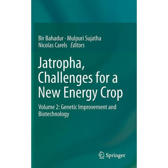 Jatropha, Challenges for a New Energy Crop: Volume 2: Genetic Improvement and Biotechnology, (Hardcover)