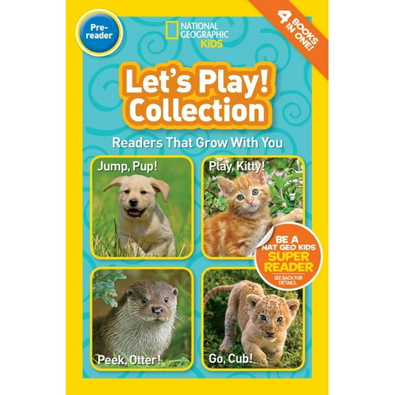 NATIONAL GEOGRAPHIC KIDS : Let's Play! Collection (National Geographic Kids Readers, Pre-Reader): Readers That Grow with You (Paperback)